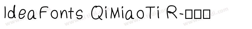 IdeaFonts QiMiaoTi R字体转换